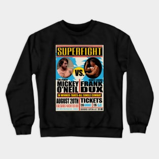 Snatch vs Bloodsport - Mickey O'Neil vs Frank Dux Crewneck Sweatshirt